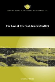 The Law of Internal Armed Conflict, Moir Lindsay
