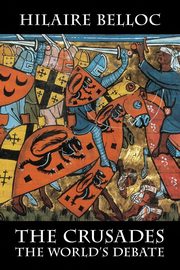 The Crusades, Belloc Hilaire