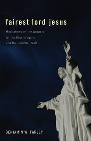 Fairest Lord Jesus, Farley Benjamin W.