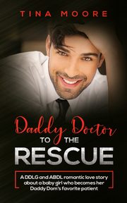 Daddy Doctor To The Rescue, Moore Tina