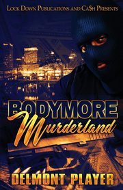 Bodymore Murderland, Player Delmont