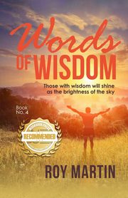 Words of Wisdom Book no. 4, Martin Roy
