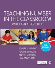 Teaching Number in the Classroom with 4-8 Year Olds, Wright Robert J