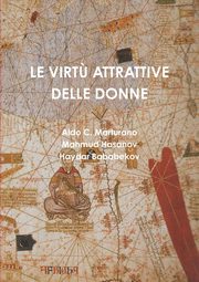 ksiazka tytu: LE VIRT? ATTRATTIVE DELLE DONNE autor: Marturano Aldo C.