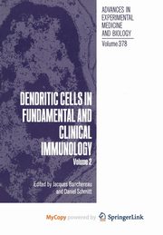 Dendritic Cells in Fundamental and Clinical Immunology, 
