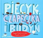 Piecyk, czapeczka i budy, Onichimowska Anna, Dudek Agata