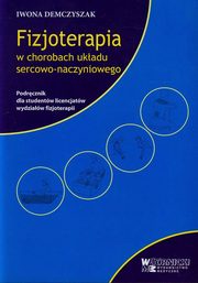 Fizjoterapia w chorobach ukadu sercowo-naczyniowego, Demczyszak Iwona