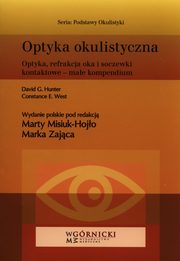 ksiazka tytu: Optyka okulistyczna autor: Hunter David G., West Constance E.