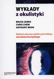 ksiazka tytu: Wykady z okulistyki autor: Bruce James