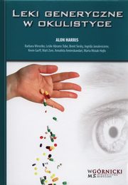 ksiazka tytu: Leki generyczne w okulistyce autor: Harris Alon