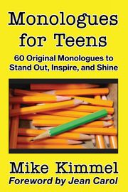 Monologues for Teens, Kimmel Mike