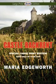 Castle Rackrent (Large Print Edition), Edgeworth Maria