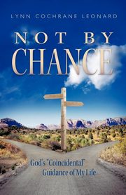 Not by Chance, Leonard Lynn Cochrane