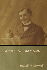 Acres of Diamonds, Conwell Russell H.