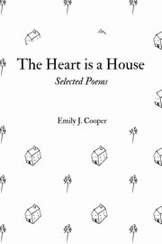 The Heart is a House, Cooper Emily