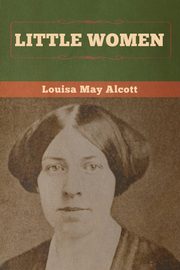 Little Women, Alcott Louisa May