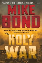 Holy War, Bond Mike