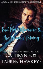 Bad Boy Millionaire, The Tycoon's Taming, Fox Cathryn