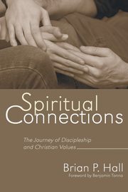 Spiritual Connections, Hall Brian P.