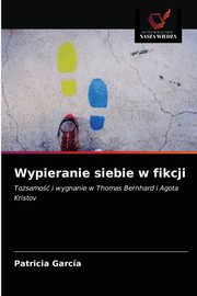 Wypieranie siebie w fikcji, Garca Patricia