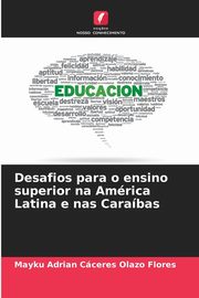 Desafios para o ensino superior na Amrica Latina e nas Carabas, Cceres Olazo Flores Mayku Adrian