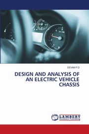 DESIGN AND ANALYSIS OF AN ELECTRIC VEHICLE CHASSIS, P D DEVAN