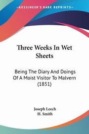 Three Weeks In Wet Sheets, Leech Joseph