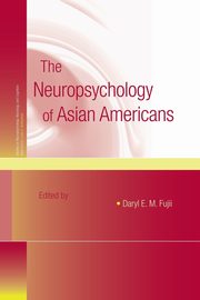 ksiazka tytu: The Neuropsychology of Asian Americans autor: 