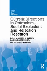 ksiazka tytu: Current Directions in Ostracism, Social Exclusion and Rejection Research autor: 