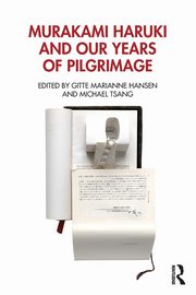 Murakami Haruki and Our Years of Pilgrimage, 