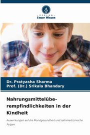 Nahrungsmittelbe- rempfindlichkeiten in der Kindheit, Sharma Dr. Pratyasha