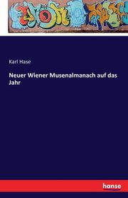 ksiazka tytu: Neuer Wiener Musenalmanach auf das Jahr autor: Hase Karl
