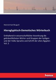Hieroglyphisch-Demotisches Wrterbuch, Brugsch Heinrich Karl