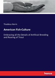 American Fish-Culture, Norris Thaddeus