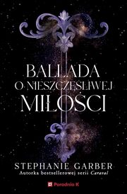 Ballada o nieszczliwej mioci, Garber Stephanie