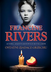 Ostatni Zjadacz Grzechu, Rivers Francine