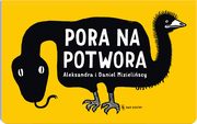 ksiazka tytu: Pora na potwora autor: Mizieliska Aleksandra, Mizieliski Daniel