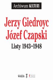 Listy 1943-1948, Giedroyc Jerzy, Czapski Jzef