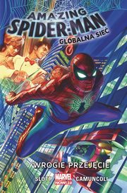 Amazing Spider-Man. Globalna sie. Wrogie przejcie, Slott Dan, Camuncoli Giuseppe