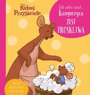 Jak widz wiat... Kangurzyca jest troskliwa Disney Kubu i Przyjaciele, Grska Aleksandra