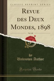 ksiazka tytu: Revue des Deux Mondes, 1898, Vol. 148 (Classic Reprint) autor: Author Unknown