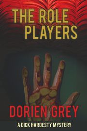 ksiazka tytu: The Role Players (A Dick Hardesty Mystery, #8) (Large Print Edition) autor: Grey Dorien