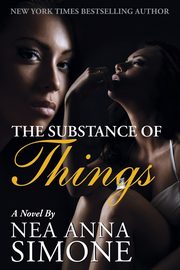 The Substance of Things, Simone Nea  Anna