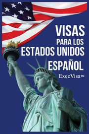 Visas para los Estados Unidos, ExecVisa