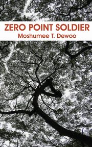 Zero Point Soldier, Dewoo Moshumee T.