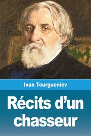 Rcits d'un chasseur, Tourgueniev Ivan