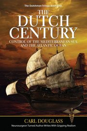 The Dutch Century, Douglass Carl
