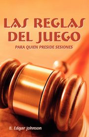 LAS REGLAS DEL JUEGO (Spanish, Johnson B. Edgar