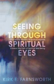 Seeing through Spiritual Eyes, Farnsworth Kirk