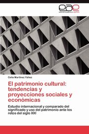 ksiazka tytu: El patrimonio cultural autor: Martnez Y?ez Celia